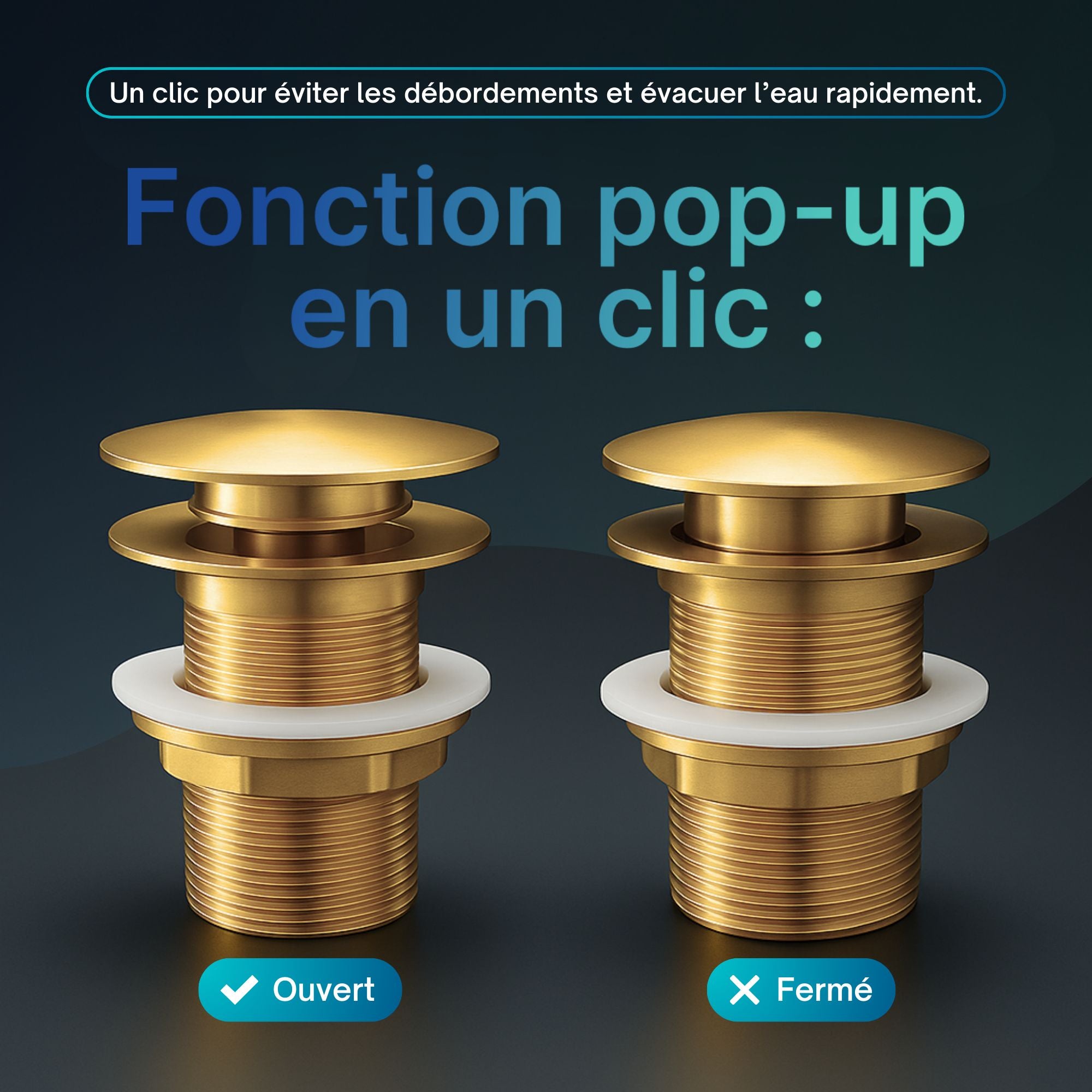 Bonde clic-clac coloris or : Bonde de lavabo pop-up dorée, mécanisme clic-clac, positions ouverte et fermée illustrées.