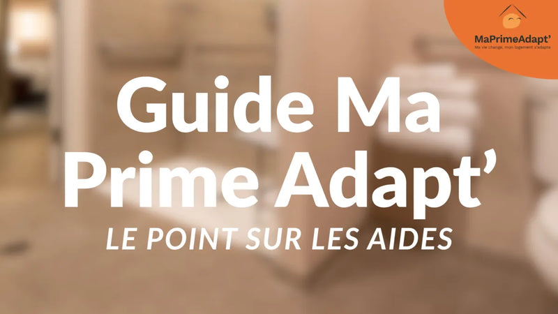 Guide Ma Prime Adapt’ 2025 : adapter son logement à la perte d’autonomie